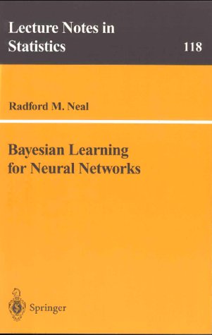 Bayesian Learning for Neural Networks   1996 9780387947242 Front Cover