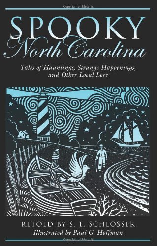 Spooky North Carolina Tales of Hauntings, Strange Happenings, and Other Local Lore  2009 9780762751242 Front Cover