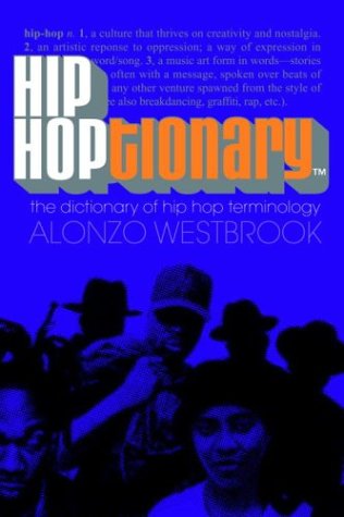 Hip Hoptionary TM The Dictionary of Hip Hop Terminology  2002 9780767909242 Front Cover