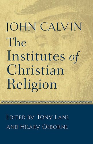Institutes of Christian Religion  Reprint  9780801025242 Front Cover