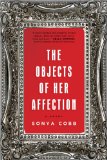 Objects of Her Affection   2014 9781402294242 Front Cover
