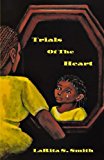 Trials of the Heart  N/A 9781477502242 Front Cover