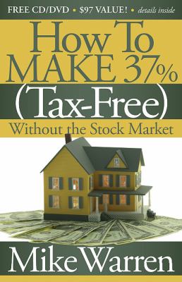 How to Make 37%, Tax-Free, Without the Stock Market Secrets to Real Estate Paper N/A 9781600377242 Front Cover