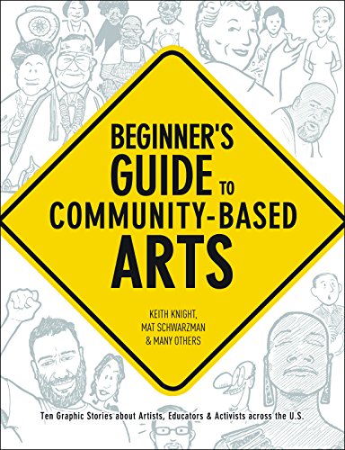 Beginner's Guide to Community-Based Arts, 2nd Edition  2nd 2017 (Revised) 9781613320242 Front Cover