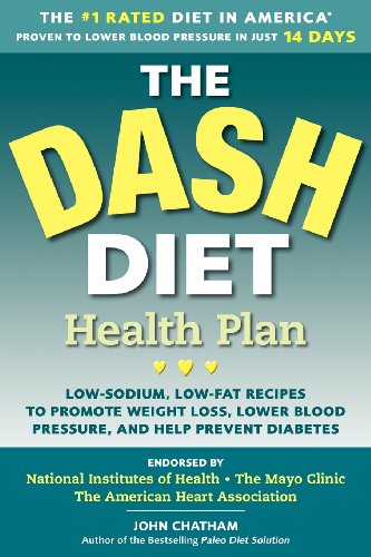 DASH Diet Health Plan Low-Sodium, Low-Fat Recipes to Promote Weight Loss, Lower Blood Pressure, and Help Prevent Diabetes  2012 9781623150242 Front Cover