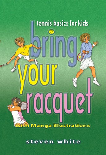 Bring Your Racquet Tennis Basics for Kids  2010 9781933794242 Front Cover
