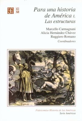Para Una Historia de América, I : Las Estructuras  1999 9789681655242 Front Cover
