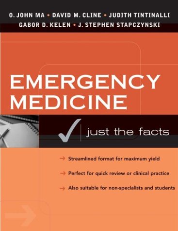 Emergency Medicine: Just the Facts, Second Edition  2nd 2004 (Revised) 9780071410243 Front Cover