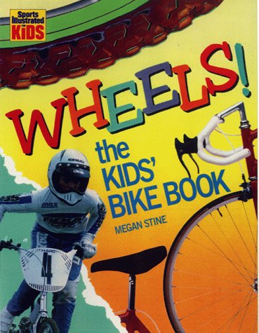 Wheels : The Kids' Bike Book  2000 9780316816243 Front Cover