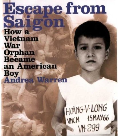 Escape from Saigon How a Vietnam War Orphan Became an American Boy  2004 9780374322243 Front Cover
