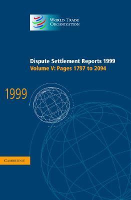 Dispute Settlement Reports 1999 Pages 1797-2094  2002 9780521803243 Front Cover