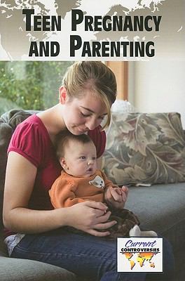 Teen Pregnancy and Parenting   2011 9780737749243 Front Cover