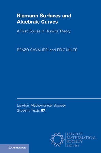 Riemann Surfaces and Algebraic Curves A First Course in Hurwitz Theory  2017 9781107149243 Front Cover