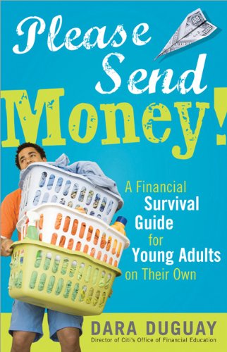 Please Send Money, 2E A Financial Survival Guide for Young Adults on Their Own 2nd 9781402213243 Front Cover
