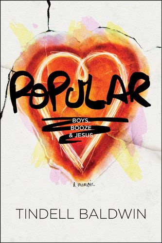 Popular Boys, Booze, and Jesus  2013 9781414375243 Front Cover