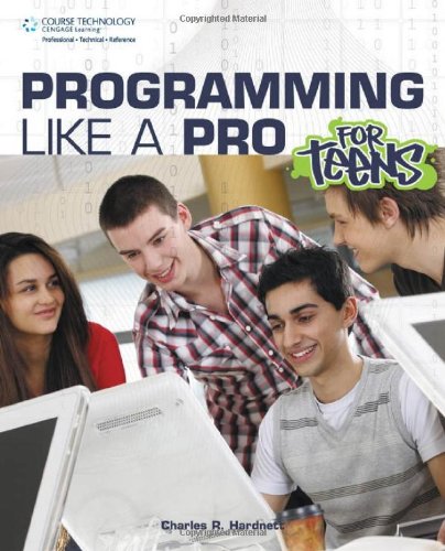 Programming Like a Pro for Teens   2012 9781435459243 Front Cover