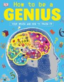 How to Be a Genius Your Brain and How to Train It N/A 9781465414243 Front Cover