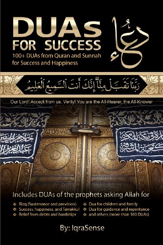 DUAs for Success 100+ DUAs (prayers and Supplications) from Quran and Hadith N/A 9781477617243 Front Cover