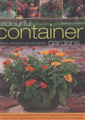 Colourful Container Gardens   2009 9781844767243 Front Cover