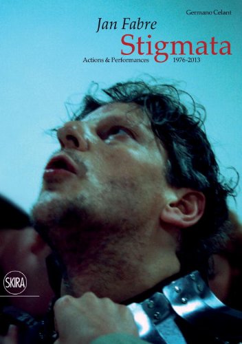 Jan Fabre Stigmata. Actions and Performances 1976-2013  2014 9788857221243 Front Cover