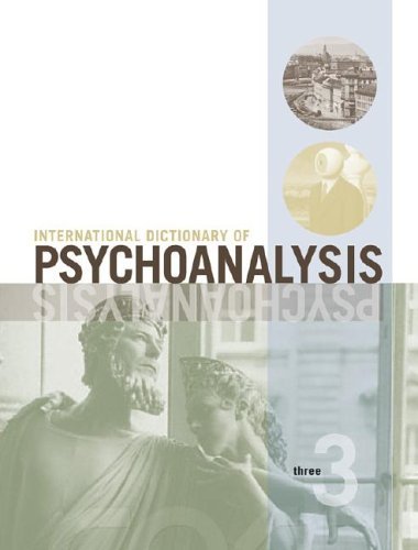 International Dictionary of Psychoanalysis   2005 (Revised) 9780028659244 Front Cover