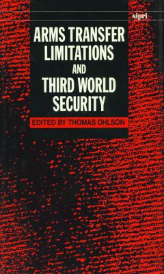 Arms Transfer Limitations and Third World Security   1988 9780198291244 Front Cover