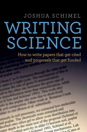 Writing Science How to Write Papers That Get Cited and Proposals That Get Funded  2012 9780199760244 Front Cover