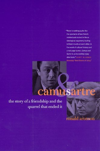 Camus and Sartre The Story of a Friendship and the Quarrel That Ended It  2005 9780226000244 Front Cover