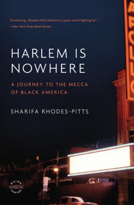 Harlem Is Nowhere A Journey to the Mecca of Black America N/A 9780316017244 Front Cover