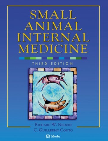 Small Animal Internal Medicine  3rd 2003 (Revised) 9780323017244 Front Cover