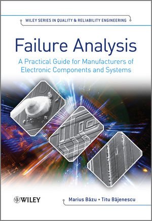 Failure Analysis A Practical Guide for Manufacturers of Electronic Components and Systems  2011 9780470748244 Front Cover