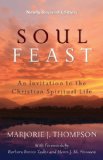 Soul Feast, Newly Revised Edition An Invitation to the Christian Spiritual Life  2014 9780664239244 Front Cover