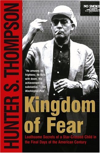 Kingdom of Fear Loathsome Secrets of a Star-Crossed Child in the Final Days of the American Century  2003 9780684873244 Front Cover