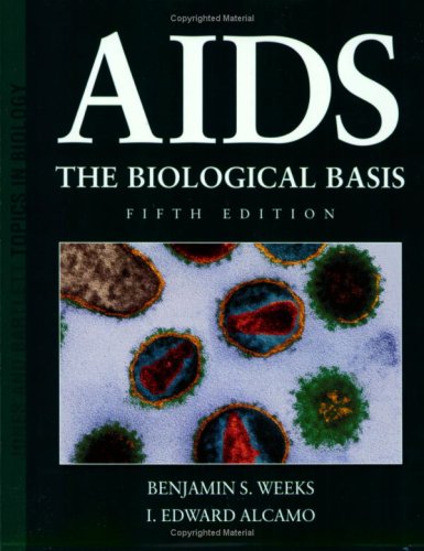 AIDS The Biological Basis 5th 2010 (Revised) 9780763763244 Front Cover