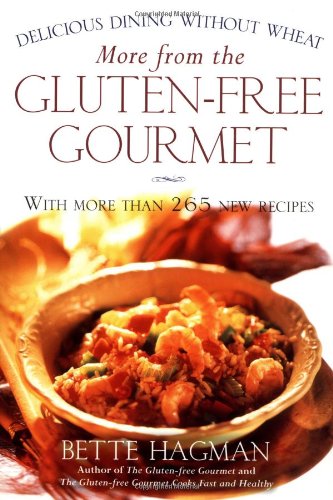 More from the Gluten-Free Gourmet Delicious Dining Without Wheat 2nd (Revised) 9780805065244 Front Cover
