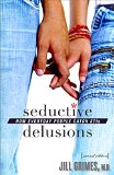 Seductive Delusions How Everyday People Catch STIs 2nd 2016 9781421419244 Front Cover