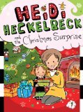 Heidi Heckelbeck and the Christmas Surprise   2013 9781442481244 Front Cover