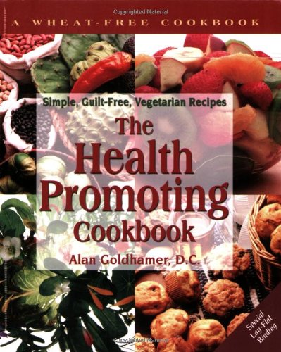 Health-Promoting Cookbook Simple, Guilt-Free, Vegetarian Recipes N/A 9781570670244 Front Cover