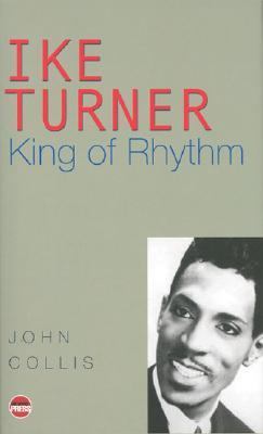 Ike Turner King of Rhythm  2003 9781904316244 Front Cover