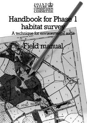 Handbook for Phase 1 Habitat Survey: Field Manual: a Technique for Environmental Audit  2011 9781907807244 Front Cover