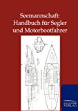Seemannschaft Handbuch Fï¿½r Segler und Motorbootfahrer N/A 9783864443244 Front Cover