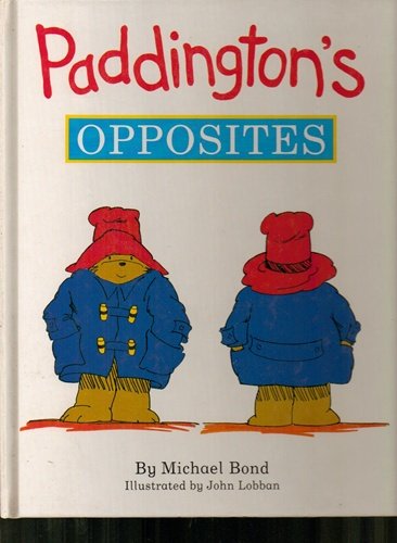 Paddington's Opposites   1990 9780001851245 Front Cover
