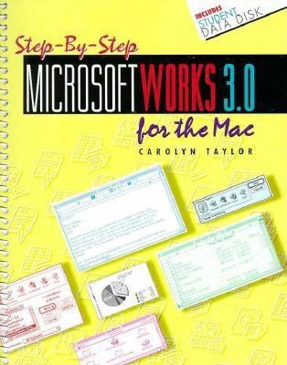 Step-by-Step Microsoft Works 3.0 for the Mac N/A 9780028003245 Front Cover