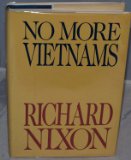No More Vietnams : The War and the Future of American Foreign Policy N/A 9780060133245 Front Cover