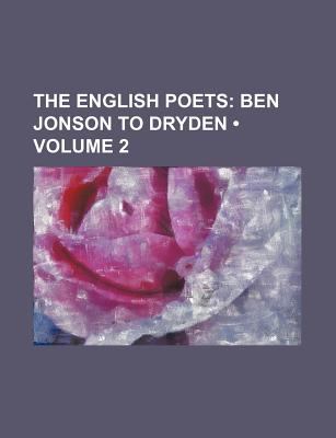 English Poets Ben Jonson to Dryden N/A 9780217797245 Front Cover