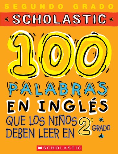 100 Palabras en Ingles Que los Ninos Deben Leer En 2nd Grado N/A 9780439560245 Front Cover