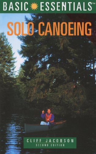 Solo Canoeing  2nd 1999 9780762705245 Front Cover