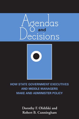 Agendas and Decisions How State Government Executives and Middle Managers Make and Administer Policy N/A 9780791473245 Front Cover