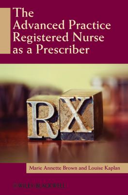 Advanced Practice Registered Nurse As a Prescriber   2012 9780813805245 Front Cover