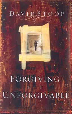 Forgiving the Unforgivable  2004 9780830734245 Front Cover
